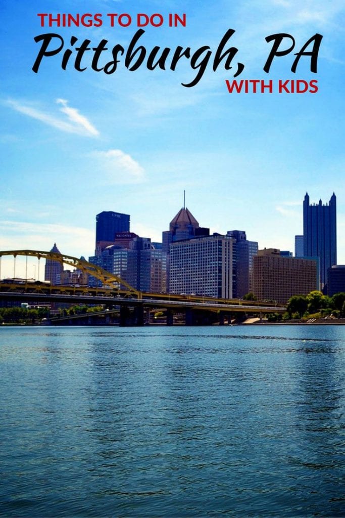 Things to do in Pittsburgh with Kids