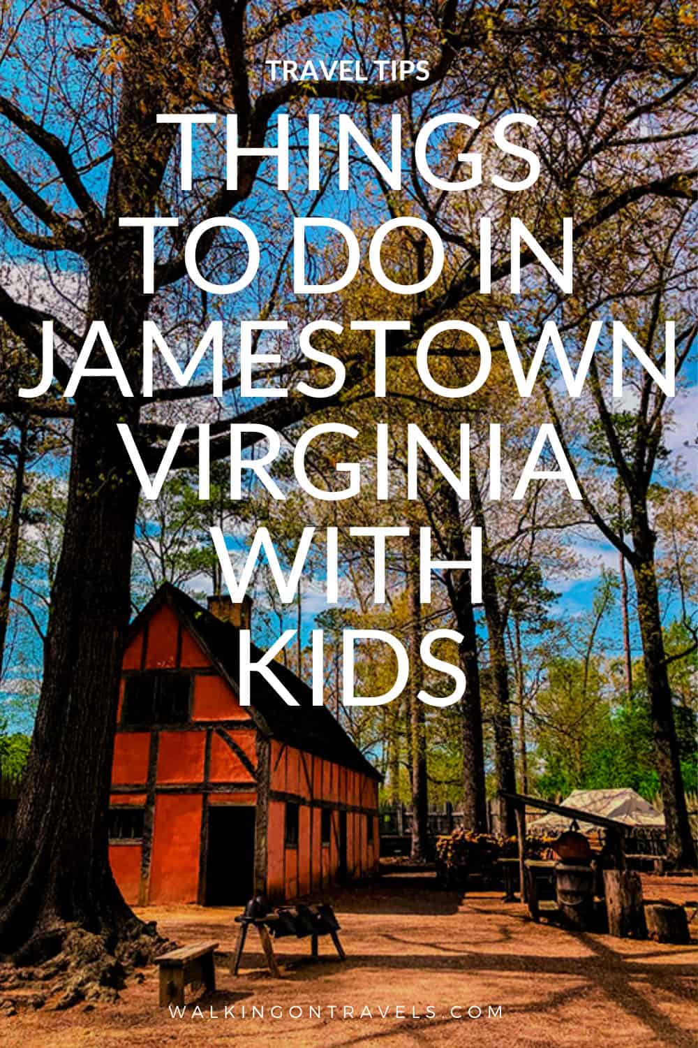 8 ways to explore Jamestown Virginia with Kids